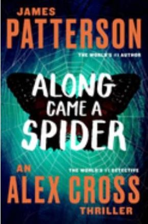 Along Came a Spider: an Alex Cross Thriller by James Patterson