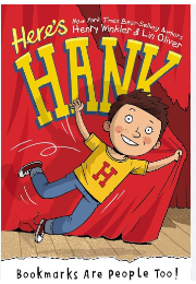 Here's Hank: Bookmarks Are People Too! by Henry Winkler