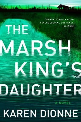 The Marsh King's Daughter by Karen Dionne